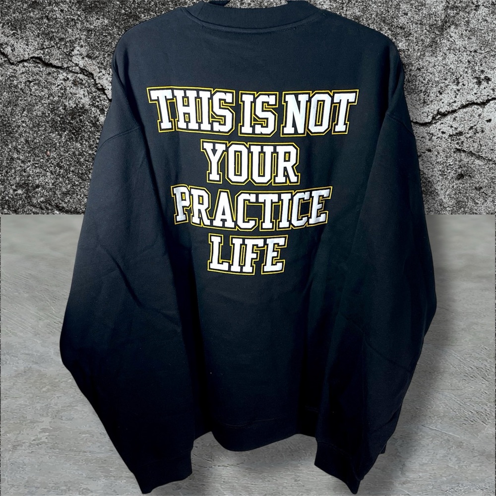 •NWT• Ben Baller Black “This is not your practice life” crew sweatshirt • XL
